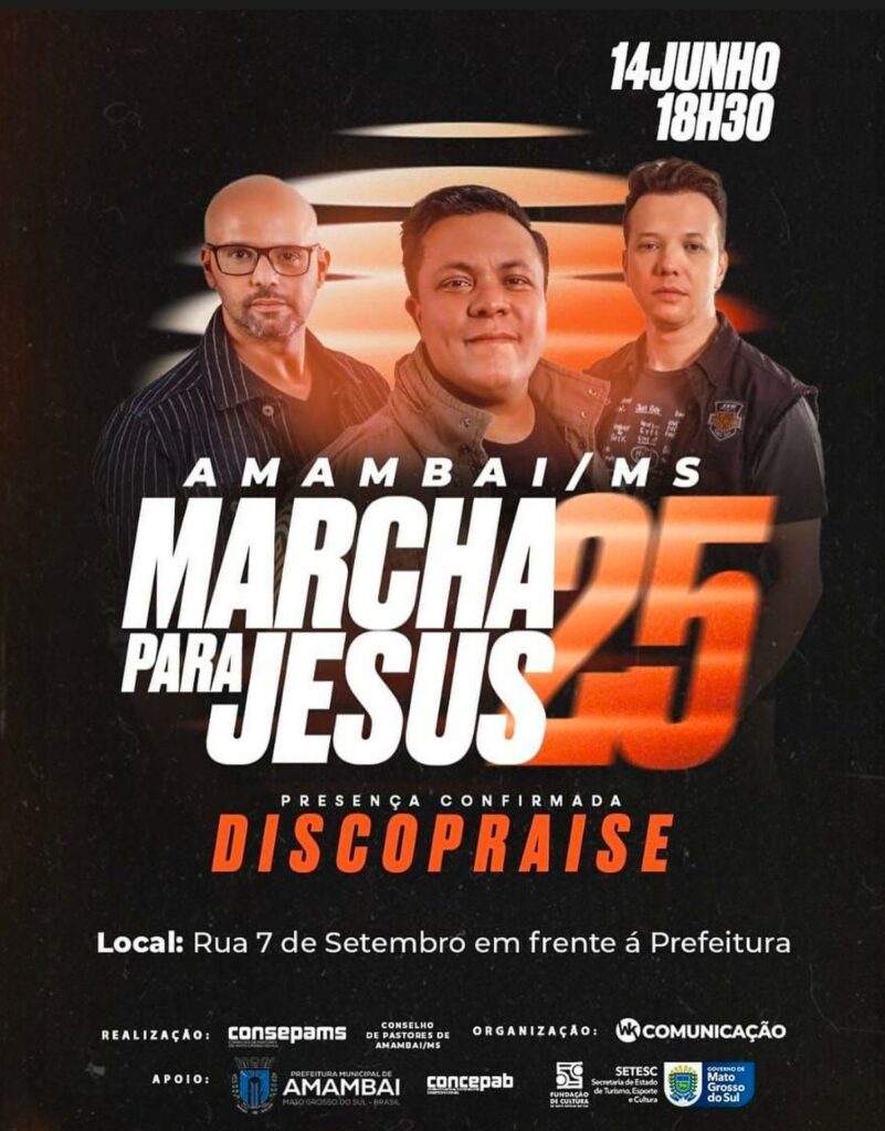 Amambai realiza Marcha para Jesus neste sábado com show da banda Discopraise Amambai realiza Marcha para Jesus neste sábado com show da banda Discopraise