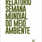 Projeto "Mil Pelo Planeta" divulga relatório da Semana Mundial do Meio Ambiente