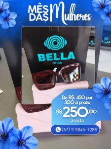 Bella Ótica lança promoção especial com exame por R$ 79,90 e ofertas no Mês da Mulher Bella Ótica lança promoção especial com exame por R$ 79,90 e ofertas no Mês da Mulher