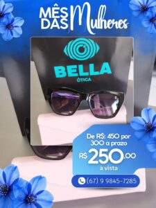Bella Ótica lança promoção especial com exame por R$ 79,90 e ofertas no Mês da Mulher Bella Ótica lança promoção especial com exame por R$ 79,90 e ofertas no Mês da Mulher