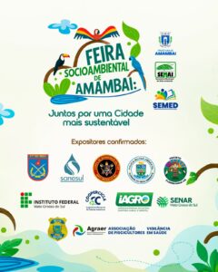 1° Feira Socioambiental de Amambai reunirá instituições parceiras em prol da sustentabilidade 1° Feira Socioambiental de Amambai reunirá instituições parceiras em prol da sustentabilidade