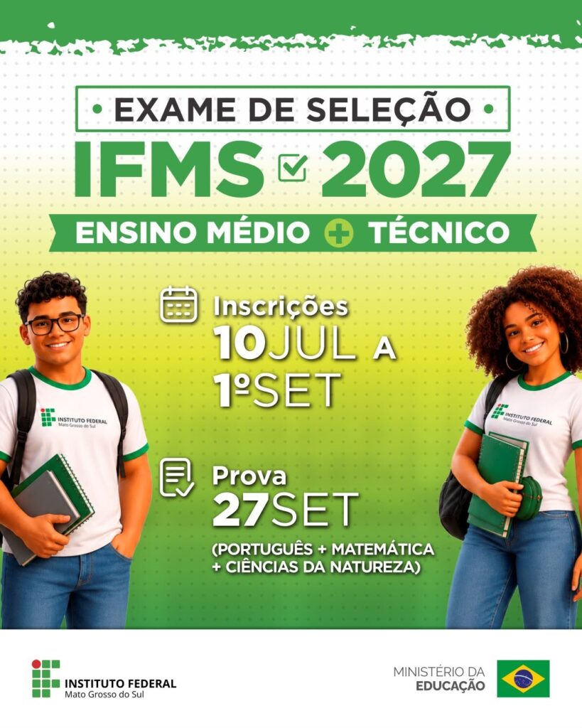 IFMS abre inscrições para o Exame de Seleção 2027 com vagas para Amambai IFMS abre inscrições para o Exame de Seleção 2027 com vagas para Amambai