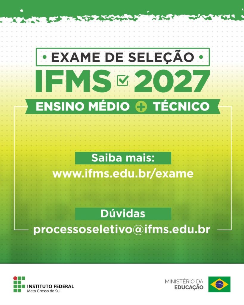 IFMS abre inscrições para o Exame de Seleção 2027 com vagas para Amambai IFMS abre inscrições para o Exame de Seleção 2027 com vagas para Amambai