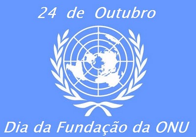 24 de Outubro - Dia das Nações Unidas (ONU) Foto: Divulgação