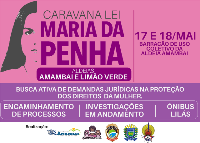 Caravana Lei Maria da Penha acontece nos dias 17 e 18 de maio nas aldeias Foto: Divulgação