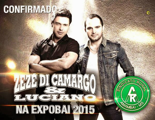 A dupla Zezé Di Camargo e Luciano é uma das atrações da Expobai 2015.