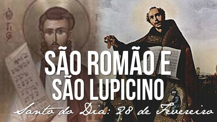 29 de Fevereiro - Dia de São Romão e Lupicino Foto: Divulgação