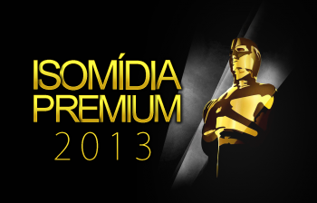 Isomídia Premium 2013 acontece no próximo sábado (8)