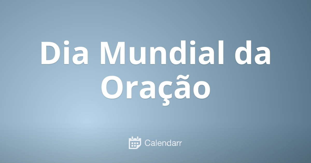 2 de Março - Dia Mundial da Oração Foto: divulgação