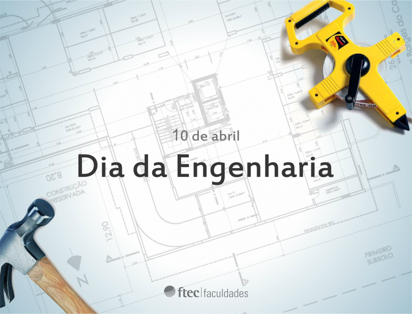 10 de abril - Dia da Engenharia Foto: divulgação