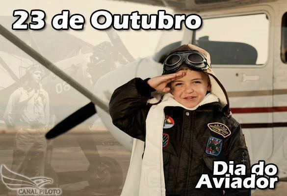 23 de outubro - Dia do Aviador Foto: divulgação