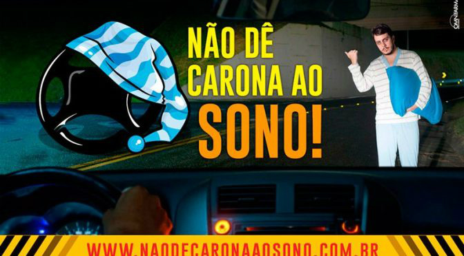 Campanha nacional alerta para os riscos da sonolência ao volante Foto: Divulgação