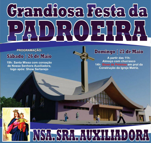 Igreja Católica realiza festa de Nossa Senhora Auxiliadora neste final de semana A festa é em prol da reconstrução da Igreja Matriz.