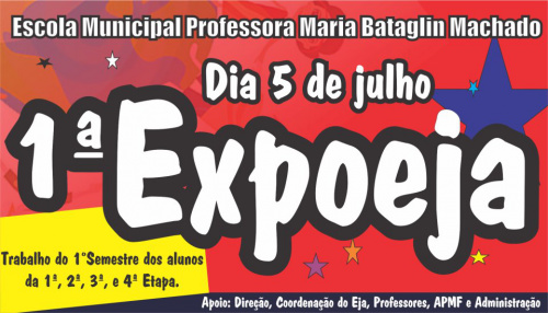 1ª Expoeja, exposição de trabalhos das séries do EJA na Escola Maria Bataglin. 