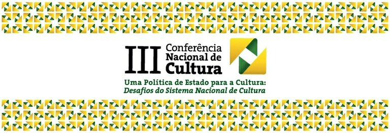 Conferência Nacional de Cultura começa quarta (27) em Brasília III CNC mobilizará cerca de dois mil agentes culturais de todo o País