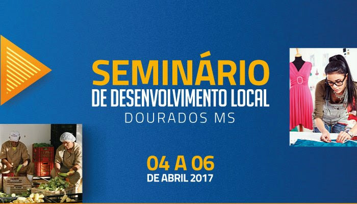 Dourados sedia Seminário de Desenvolvimento Local durante três dias Foto: Divulgação