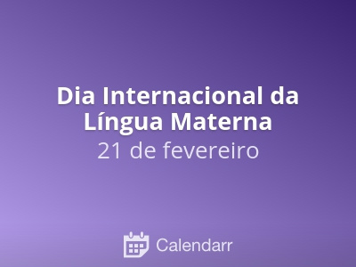21 fevereiro - Dia Internacional da Língua Materna Foto: Divulgação