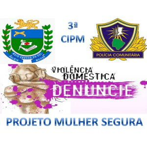 O projeto Mulher Segura consiste em fornecer todo o apoio da PM para a solução dos problemas de violência contra a mulher / Foto: Divulgação