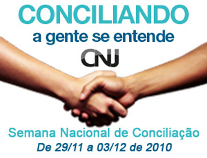 Justiça inicia Semana Nacional de Conciliação Justiça inicia Semana Nacional de Conciliação