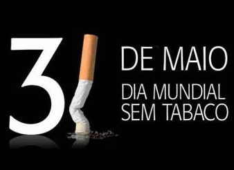 31 de Maio - Dia Mundial de Luta Contra o Tabaco