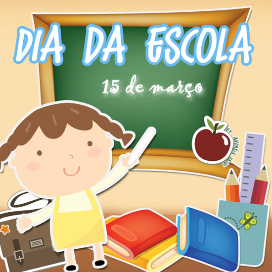 15 de Março: Dia da Escola