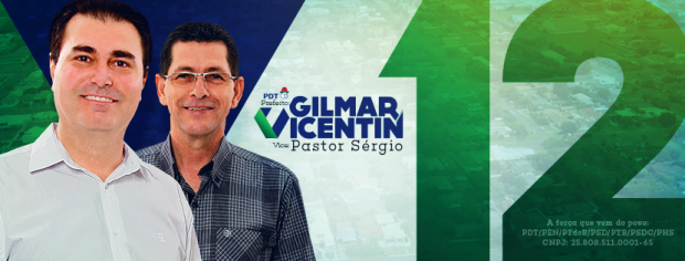 Gilmar Vicentin (PDT) e Pastor Sérgio Luiz (PEN), candidatos a prefeito e vice pela coligação 