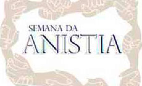 Semana da Anistia tem programação pelo Brasil Semana da Anistia tem programação pelo Brasil