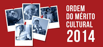 Ordem do Mérito Cultural será entregue a 26 personalidades brasileiras em 2014