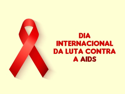 1° de Dezembro - Dia Internacional da Luta contra a AIDS 1° de Dezembro - Dia Internacional da Luta contra a AIDS