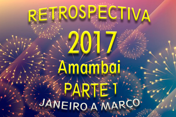 Veja a retrospectiva 2017 de Amambai parte 1: janeiro a março