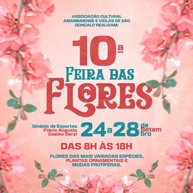 10ª edição da Feira das Flores acontece entre os dias 24 e 28 de setembro 10ª edição da Feira das Flores acontece entre os dias 24 e 28 de setembro