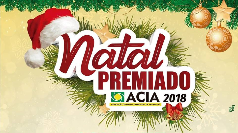 Campanha Natal Premiado da ACIA foi lançada e vem de cara nova