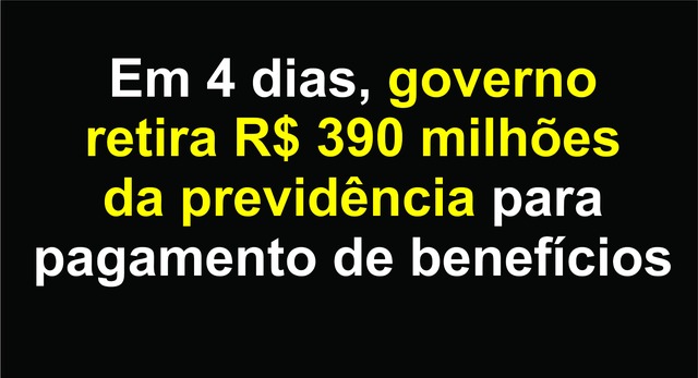 Governo retira R$ 390 milhões da previdência para pagamento de benefícios Foto: Divulgação