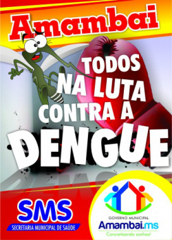 Mutirão contra a dengue mobiliza comunidade de Amambai neste sábado (9) Durante a reunião foi lançada a campanha: “Amambai: todos na luta contra a dengue”.