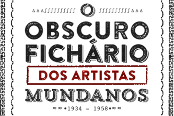 Projeto Obscuro Fichário dos Artistas Mundanos Foto: Divulgação/Projeto