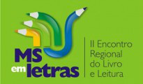 Governo realiza na quinta-feira a abertura da 2ª edição do MS em Letras Governo realiza na quinta-feira a abertura da 2ª edição do MS em Letras