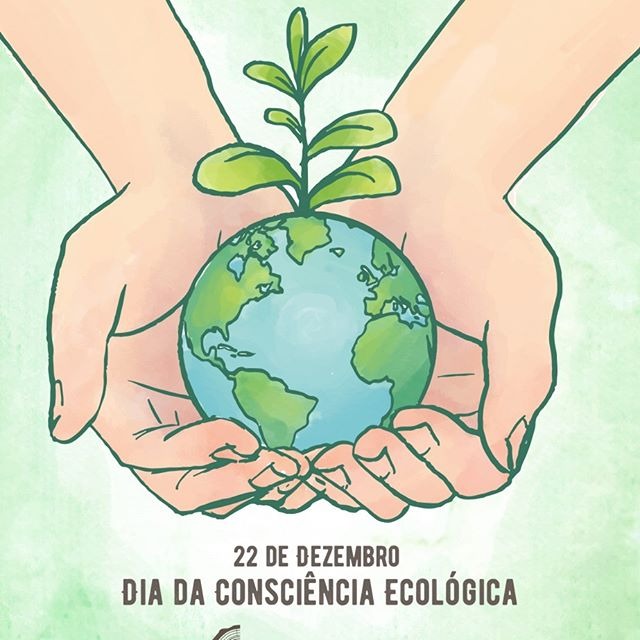 22 de Dezembro - Dia da Consciência Ecológica 22 de Dezembro - Dia da Consciência Ecológica