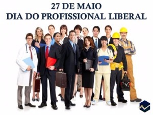 27 de Maio - Dia do Profissional Liberal Foto: Divulgação