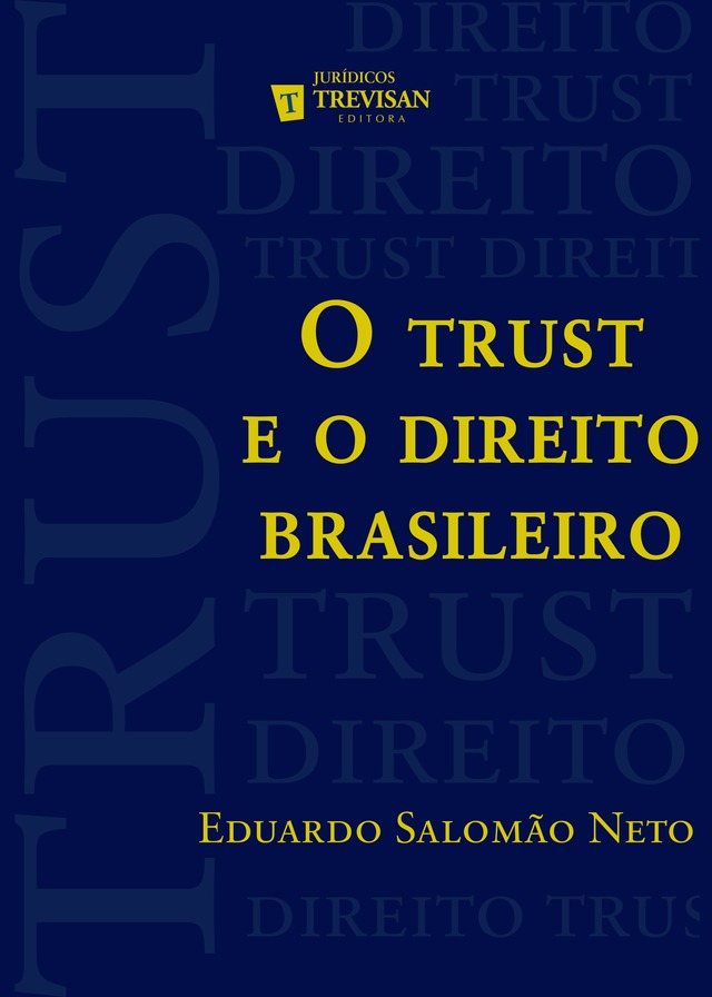 O trust e o direito brasileiro - R$ 91,80 - Eduardo Salomão Neto