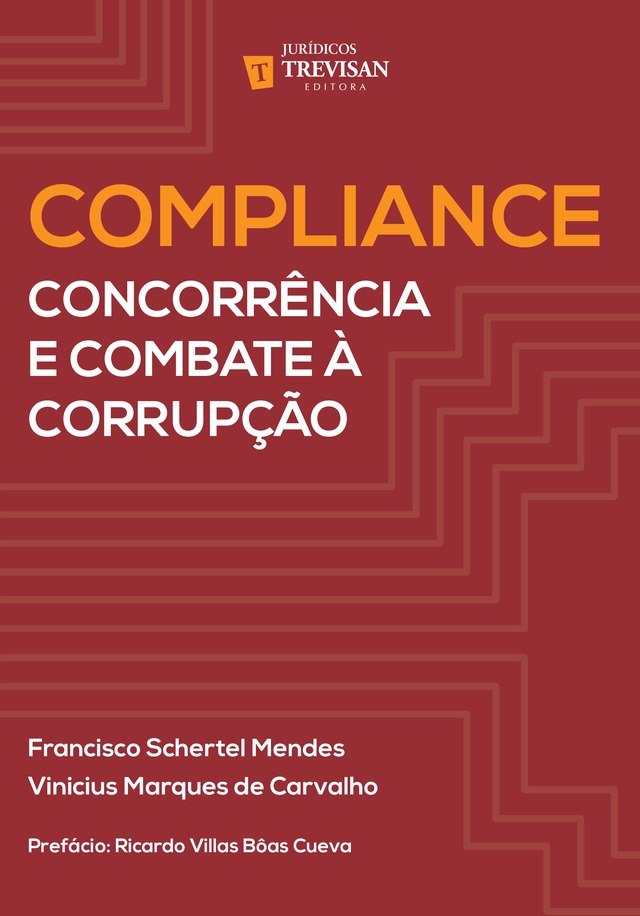 Compliance: concorrência e combate à corrupção - R$ 58,00 - Francisco Schertel Mendes, Vinicius Marques de Carvalho