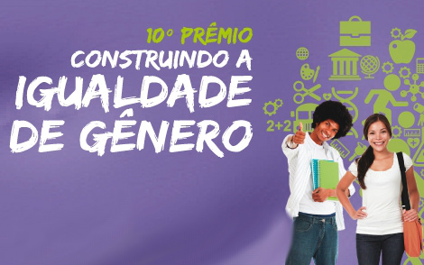 Inscrições abertas para o 10º prêmio Construindo a Igualdade de Gênero