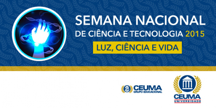Semana Nacional de Ciência e Tecnologia destaca trajetória da luz Semana Nacional de Ciência e Tecnologia destaca trajetória da luz