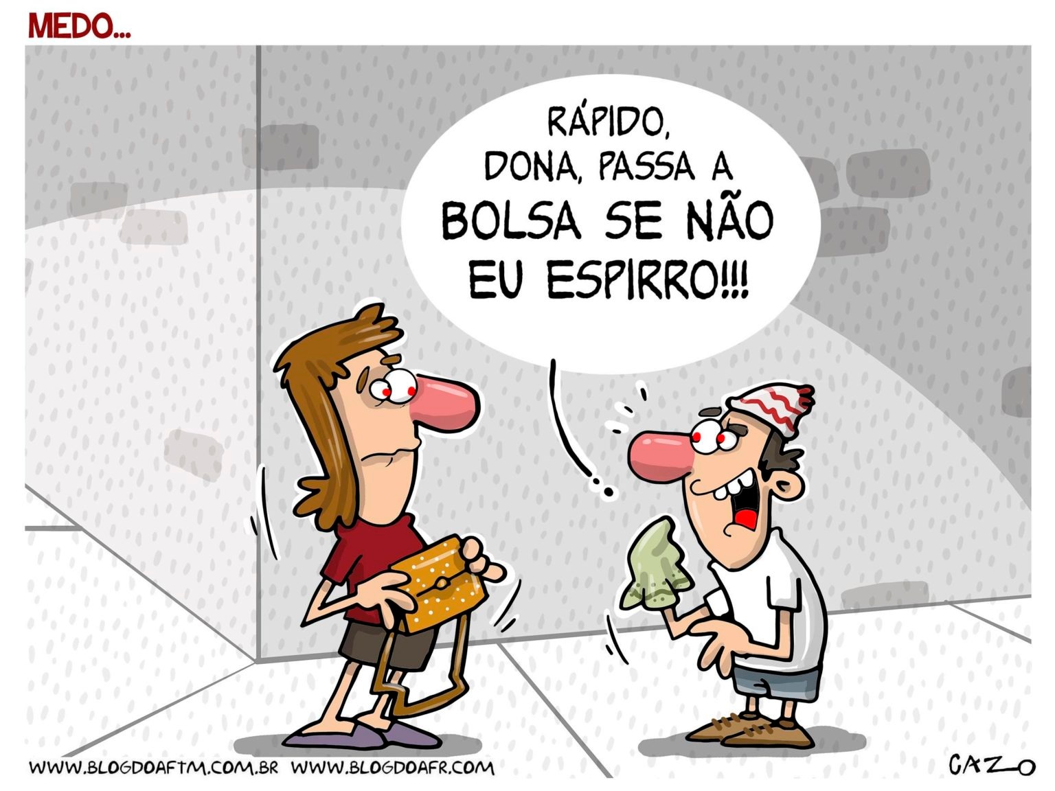 Medo...