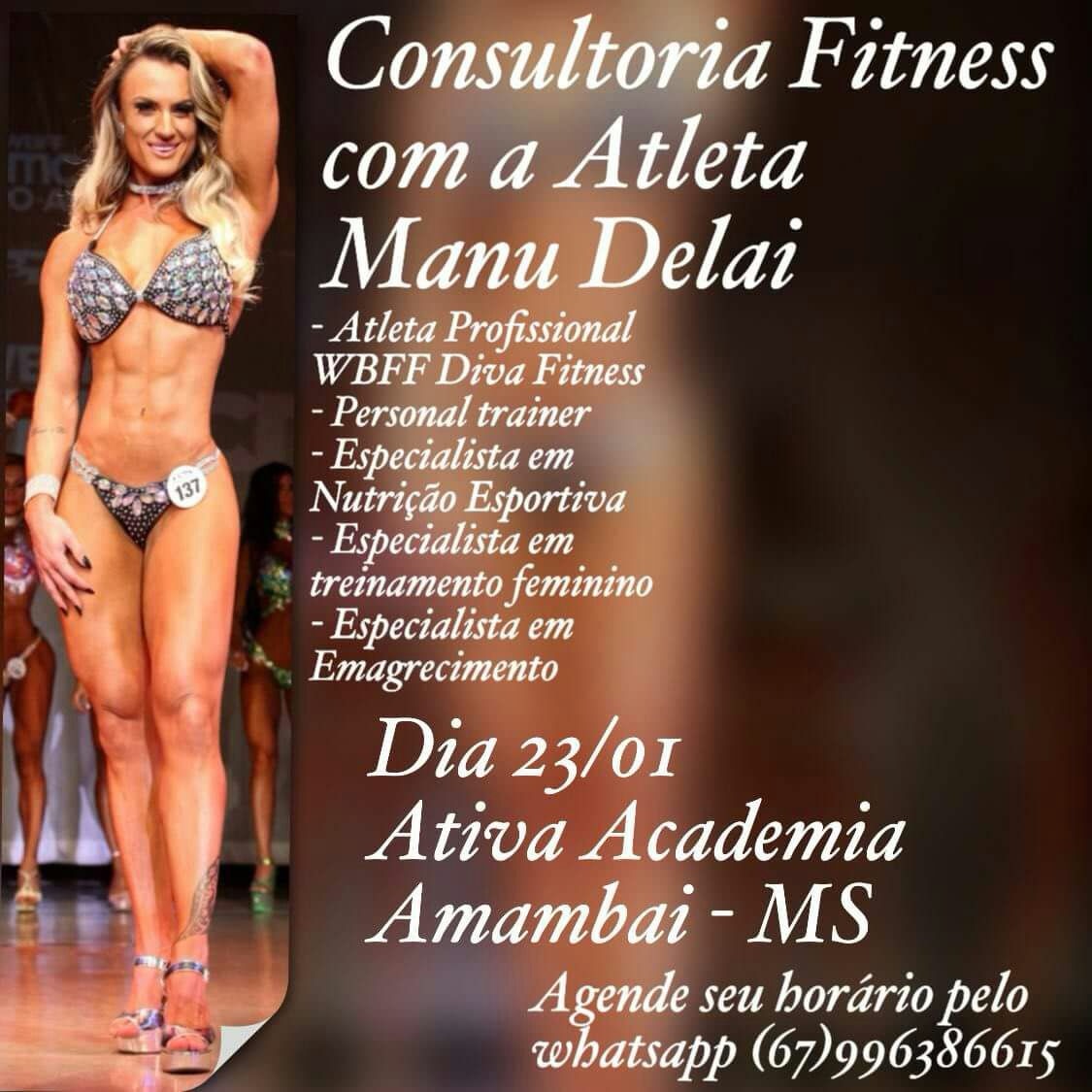 Academia Ativa promove Consultoria Fitness com Manu Delai nesta terça-feira (23) Manu Dela oferece Consultoria Fitness em Amambai / Foto: Divulgação