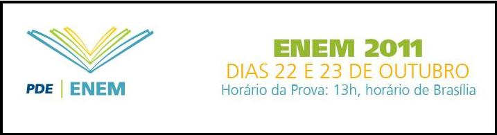 Exame Nacional do Ensino Médio será realizado nos dias 22 e 23 de outubro Exame Nacional do Ensino Médio será realizado nos dias 22 e 23 de outubro