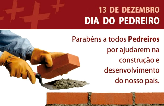 13 de Dezembro - Dia do Pedreiro
