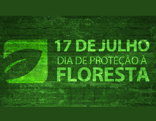 17 de Julho - Dia de Proteção às Florestas