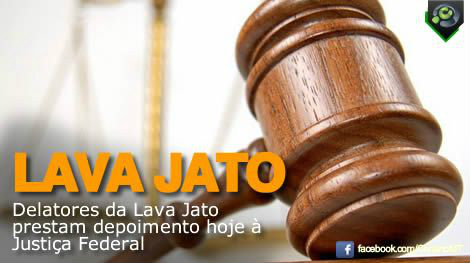Delatores da operação Lava Jato prestam depoimento hoje (30) à Justiça Federal