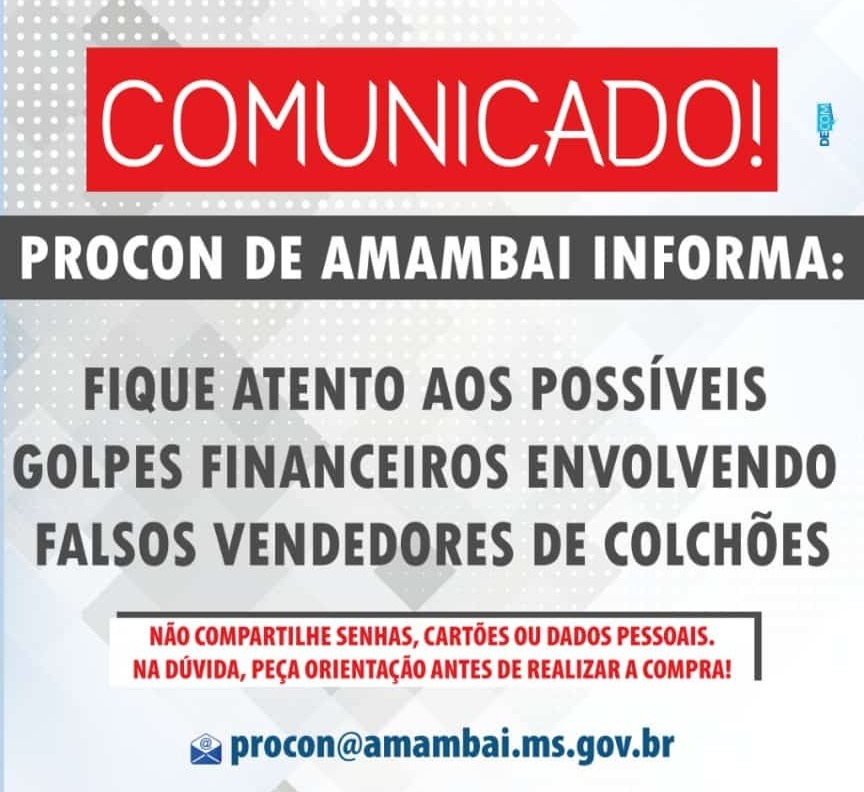 Procon alerta população de Amambai sobre golpes que estão sendo aplicados Procon alerta população de Amambai sobre golpes que estão sendo aplicados