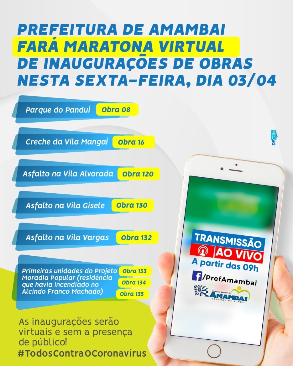 Inaugurações de obras nesta sexta-feira; as solenidades serão virtuais Arte: Decom